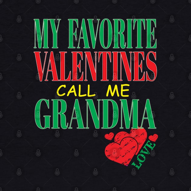 Cute My Favorite Valentines Call Me Grandma Mother Mom Hearts by Envision Styles